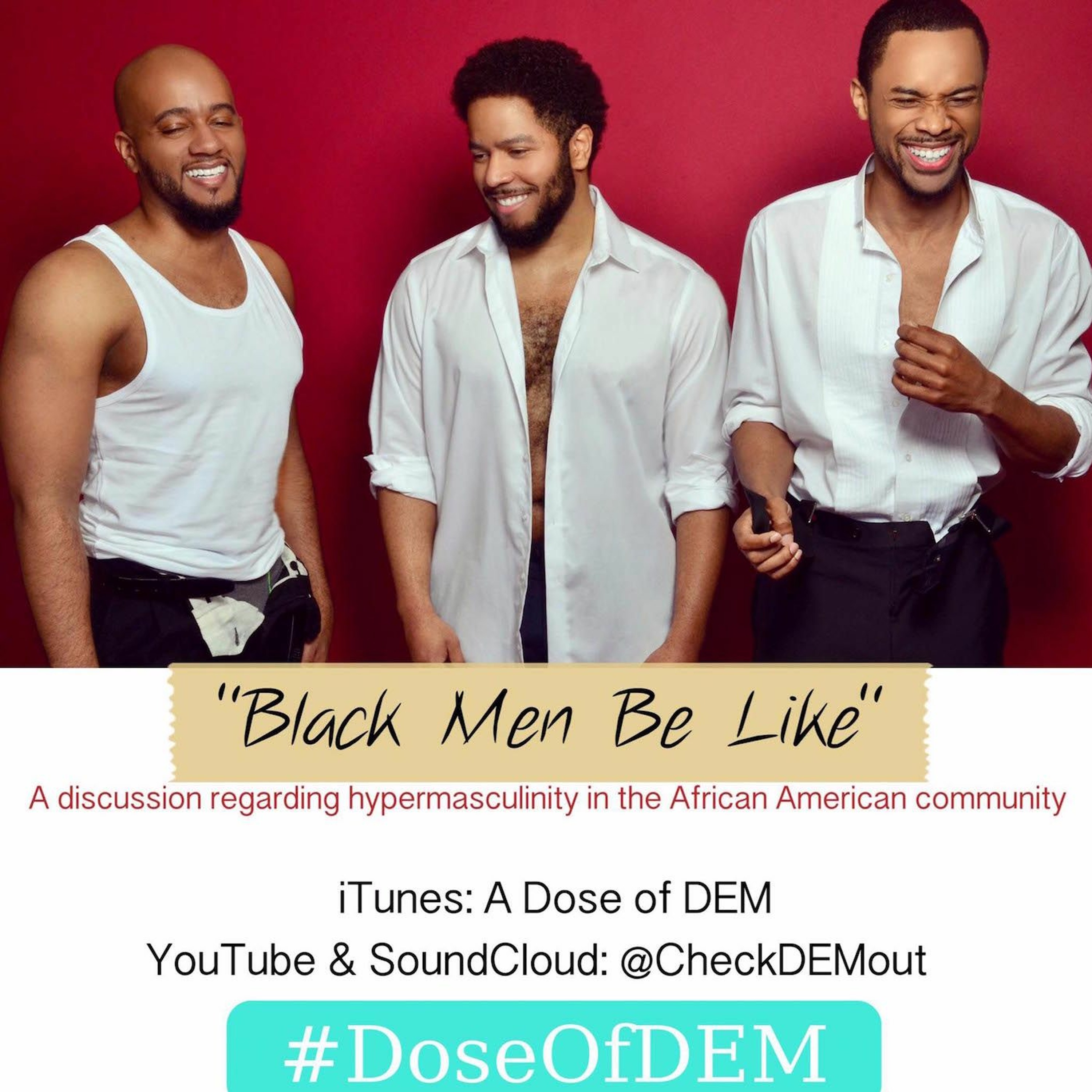 A Dose Of DEM: "Black Men Be Like" episode artwork