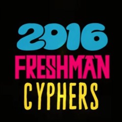 2016 XXL Freshman Cypher
