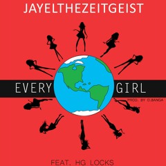 EVERY GIRL Ft. HG Locks