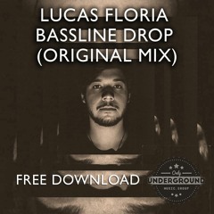 ((FREE DOWNLOAD)) Lucas Floria - Bassline Drop (Original Mix)