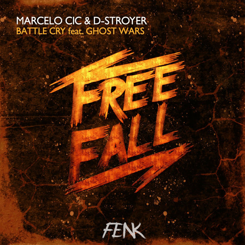Marcelo CIC, D-Stroyer - Battle Cry Ft. Ghost Wars (FENK Remix)