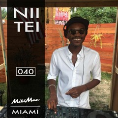 Episode 040 - Nii Tei // Miami