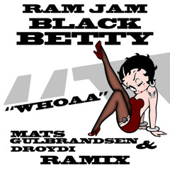 Ram Jam - Black Betty (Mats Gulbrandsen & droydi Ramix) (Free Download)