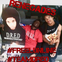 Renegades(Reny)ft. Lil Dred