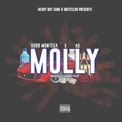 Dubb Montega - Molly (ft. AD) [Prod. By CashMoneyAP]