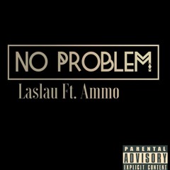 No Problem Ft. Ammo