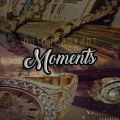 Nutcho Bryant - Moments (Prod. 2KoolBeats)
