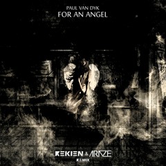 Paul Van Dyk - For An Angel (Rekien & Araze Remix)[Buy = FREE DOWNLOAD]