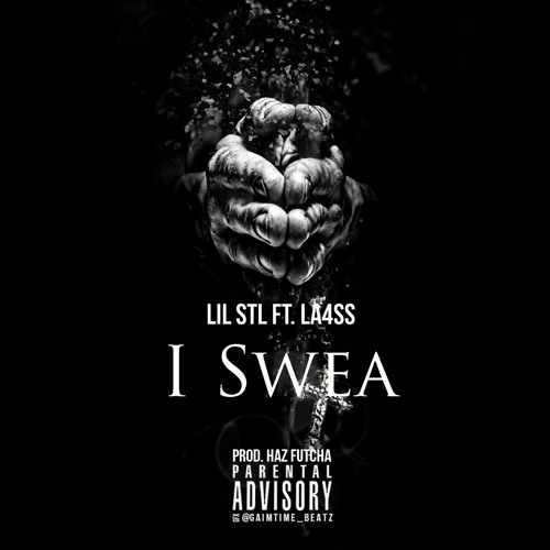 Lil Stl - I Swea (Feat La4ss) Prod By Haz Futcha