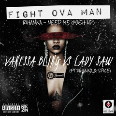 VANESSA BLING VS LADY SAW (FT RIHANNA & SPICE) X FIGHT OVA MAN