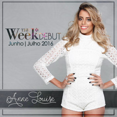 DJ Anne Louise - The Week Debut - Jun|Jul 2016