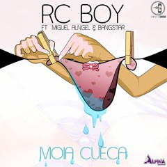 RC Boy - Moia Cueca Ft Miguel E BanGstaR
