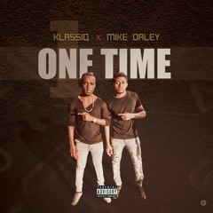 One Time - MIke Daley x Klassiq