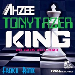 Ahzee Feat Tony Tazer - King Remix (Hip-Hop Electro House)