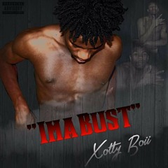 Xotty Boii - Im Gon Buss (Prod. by @KingDrumdummie)
