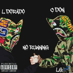 L'Dorado X C Don - No Running