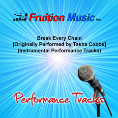Break Every Chain (Medium Key) [Originally Performed by Tasha Cobbs] [Instrumental Track]