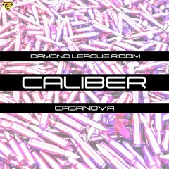 Casanova - Caliber[Diamond League Riddim]