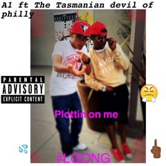 Plottin on me Ft. Tazmanian Devil Of Philly