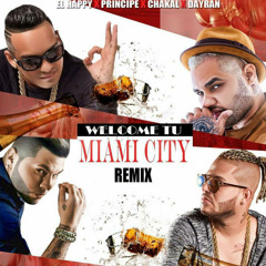 Chacal, El Happy, Principe y Dayran - Welcome To Miami City