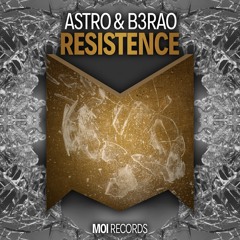 Astro & B3RAO - Resistence (OUT NOW)