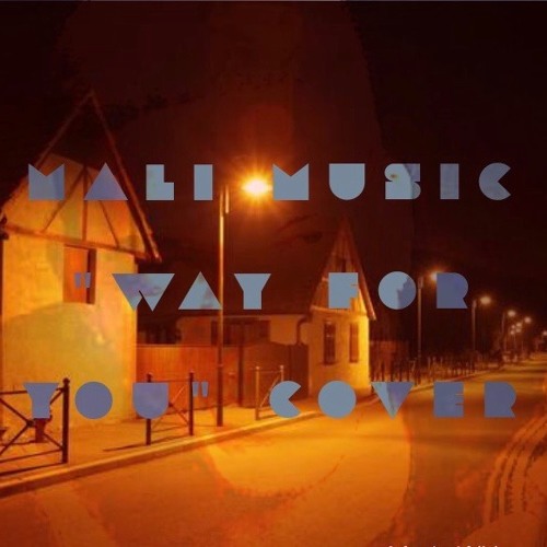 Mali Music - Way For U