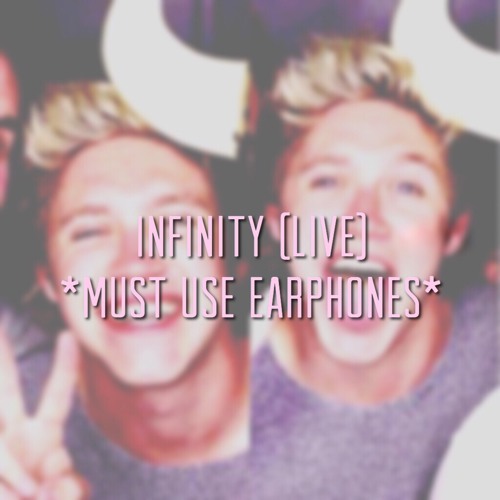 lnfinity (Live) *must use earphones*