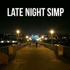 Late Night Simp