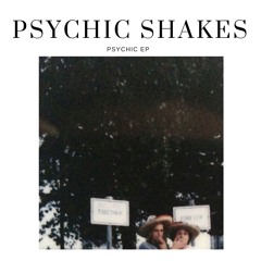 Psychic Shakes - Kings
