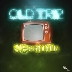 Old Trip Sessions