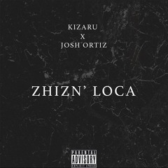 KIZARU x Josh Ortiz - Zhizn' Loca(Prod.Gee Key)