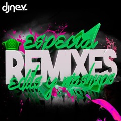 Dj Nev Especial Remixes, Edits & Mashup Vol.2 Summer 2016