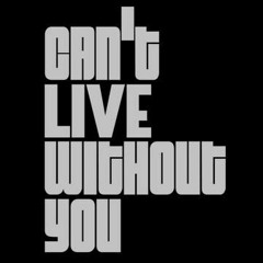 Can't Live Without U