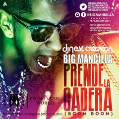 Big Mancilla - Prende La Cadera (CrisGarcia & Dj Nev Remix)