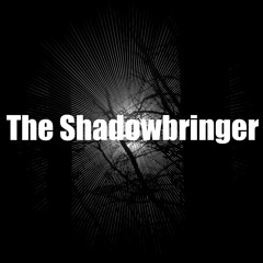 The Shadowbringer - Spread Your Wings