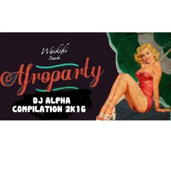 Dj Alpha Waikiki Beach Compilation 2K16