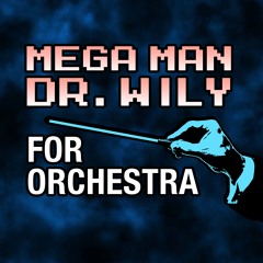 Mega Man 2 'Dr. Wily' For Orchestra