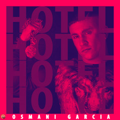 Osmani Garcia - Hotel