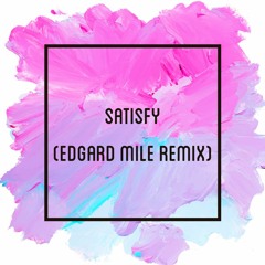 Moonzz - Satisfy (Edgard Mile Remix)