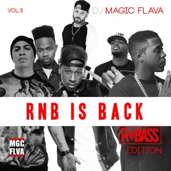 Dj Magic Flava - RnB Is Back Vol 3  RnBass EDITION