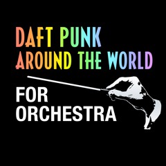 Daft Punk 'Around The World' For Orchestra by Walt Ribeiro