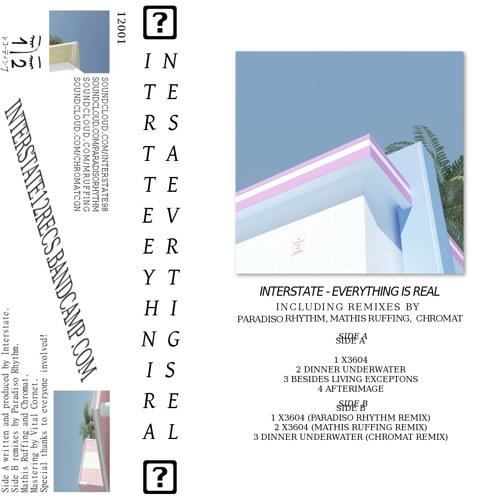 Interstate - Everything Is Real (incl. Remixes by Paradiso Rhythm, Mathis Ruffing, Chromat) [12001]