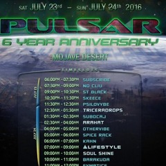 Arahat - Pulsar 6 Year Anniversary - 072416 - Mojave Desert CA