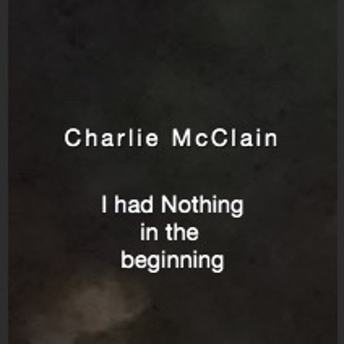 I Had Nothing In The Beginning