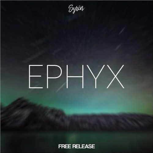 Syrin - Ephyx [Free Release]