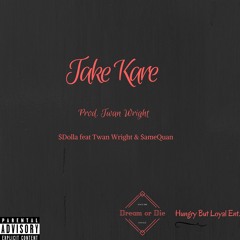 Take Kare (Prod. Twan Wright)