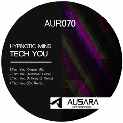 Hypnotic Mind - Tech You (Techrover Remix) [AUR070]