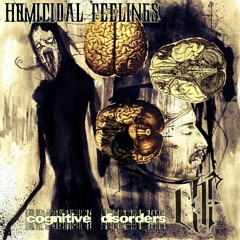 Homicidal Feelings - Cognitive Disorders(snippets)