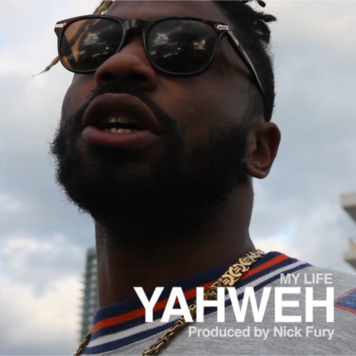 YAHWEH | My Life | prod by Nick Fury