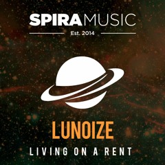 Lunoize - Living On A Rent [Free Download]